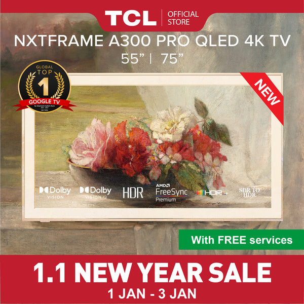 【NEW LAUNCH】TCL A300 Pro Nxtframe TV | Art Gallery QLED PRO | 27.9mm Ultra-Slim | Canvas TV