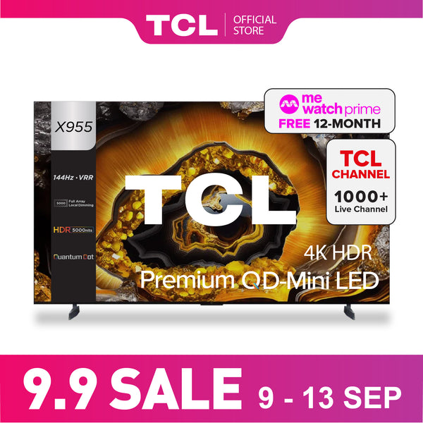 TCL X955 Premium QD-Mini LED 4K TV 85" - 115" AI Smart TV